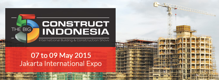 Big 5 Construct Indonesia 2015 | 07 to 09 May 2015 at Jakarta International Expo