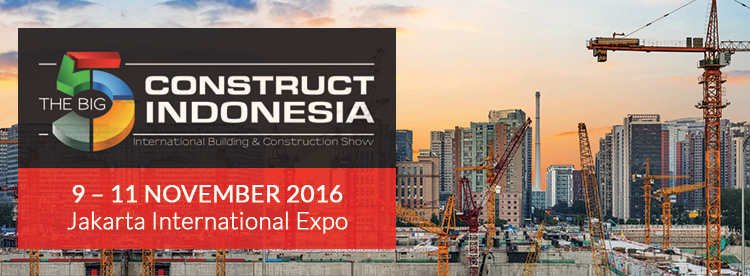 Big 5 Construct Indonesia 2016 | 9 – 11 November 2016 at Jakarta International Expo