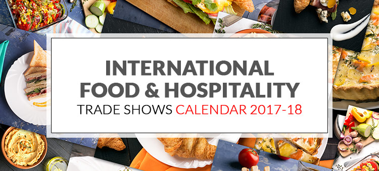 International Food & Hospitality Trade Shows 2017-18 