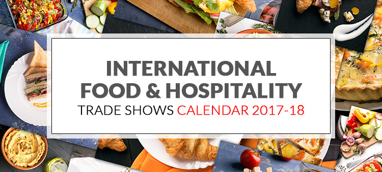 International Food & Hospitality Trade Shows 2017-18