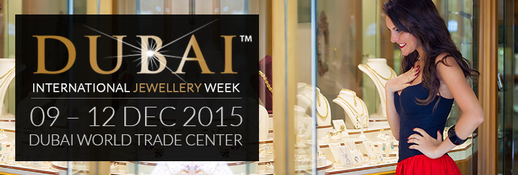  Dubai International Jewellery Week 2015  | 09 – 12 Dec 2015 at Dubai World Trade Center, Dubai