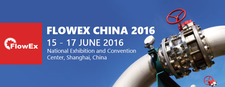 Flowex China 2016 | 15-17 June 2016 at National Exhibition and Convention Center, Shanghai, China