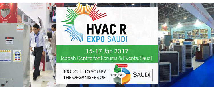HVAC R Expo Saudi 2017 | 15-17 Jan 2017 at Jeddah Centre for Forums & Events, Saudi