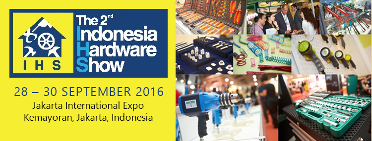 Indonesia Hardware Show 2016 | 28– 30 September 2016 at the Jakarta International Expo Kemayoran, Jakarta, Indonesia