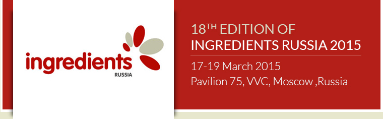 Ingredients Russia 2015 | Pavilion 75, VVC, Moscow, Russia from 17-19 March 2015
