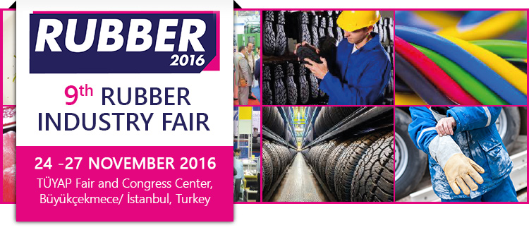 Rubber Industry Fair 2016 | 24 to 27 November 2016 at / İstanbul, Turkey