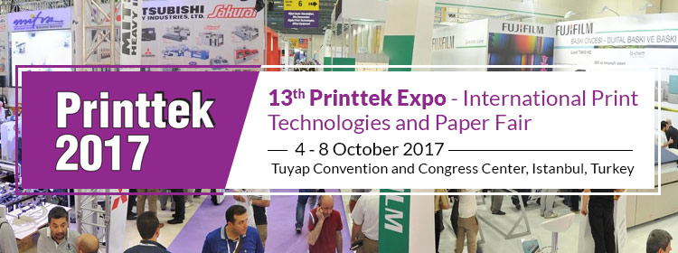 Printtek Expo  | 4 - 8 October 2017 at Tuyap Convention and Congress Center, Istanbul, Turkey