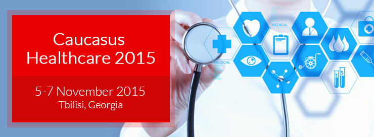 Caucasus Healthcare 2015 | Tbilisi, Georgia from 05–07 November, 2015