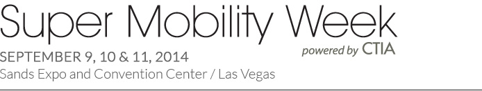 —Super Mobility Week | September 9, 10 & 11, 2014
, Sands Expo and Convention Center / Las Vegas